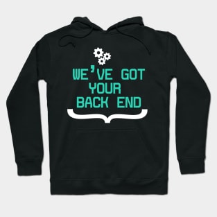 Back End Developer - We've got your Back End Hoodie